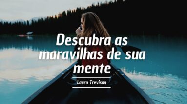 Lauro Trevisan - Descubra as maravilhas de sua mente