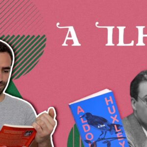 A ILHA, Aldous Huxley | Resenha | Bookster