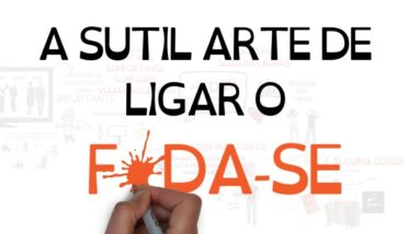 Livro A SUTIL ARTE DE LIGAR O F*DA-SE | Seja Uma Pessoa Melhor