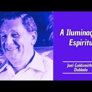 A Iluminação Espiritual - Joel Goldsmith